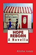 Cover-Bild zum Titel 'Hope Reborn (Hope Series, #2)' von 'Alisha Jones'