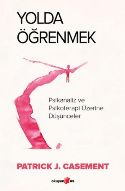 Yolda Ögrenmek - Patrick J. Casement