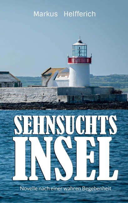 Sehnsuchtsinsel - Markus Helfferich