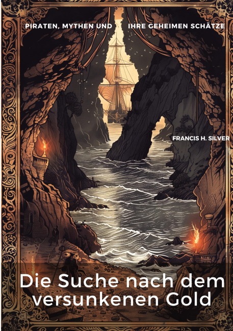 Die Suche nach dem versunkenen Gold - Francis H. Silver