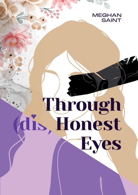 Through (dis)Honest Eyes (The Truth Hurts Trilogy) - Meghan Saint