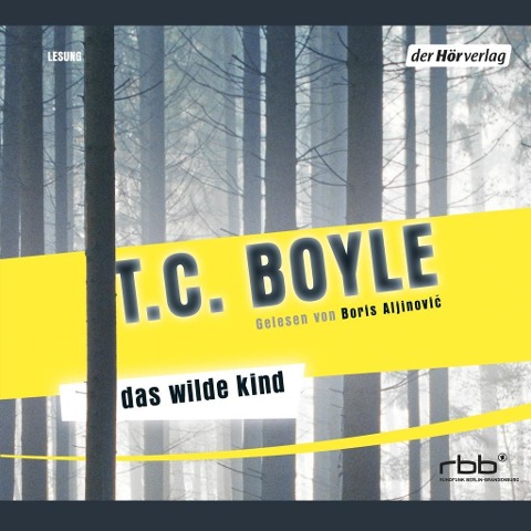 Das wilde Kind - T. C. Boyle