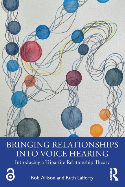Bringing Relationships into Voice Hearing - Rob Allison, Ruth Lafferty