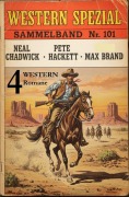 Cover-Bild zum Titel '4 Western Spezial Sammelband Nr. 101 - 4 Western Romane' von 'Neal Chadwick, Max Brand, Pete Hackett'