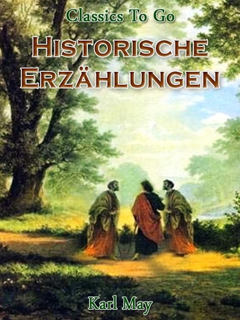 Historische Erzählungen - Karl May