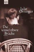 Cover-Bild zum Titel 'Die unsichtbare Brücke' von 'Julie Orringer'