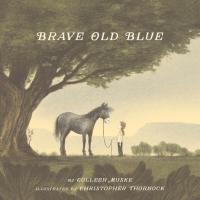Brave Old Blue - Colleen Muske