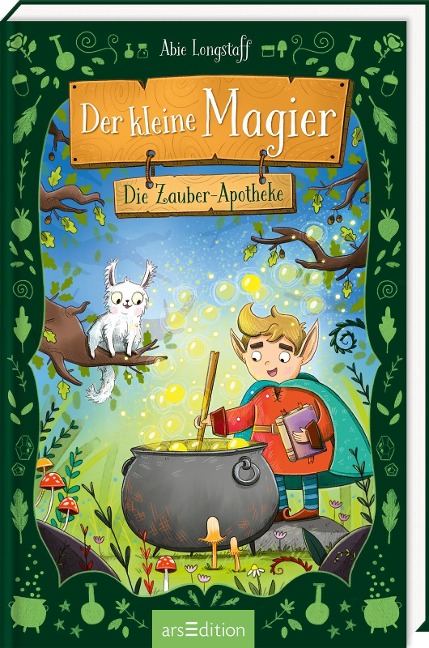 Der kleine Magier - Die Zauber-Apotheke (Der kleine Magier 1) - Abie Longstaff