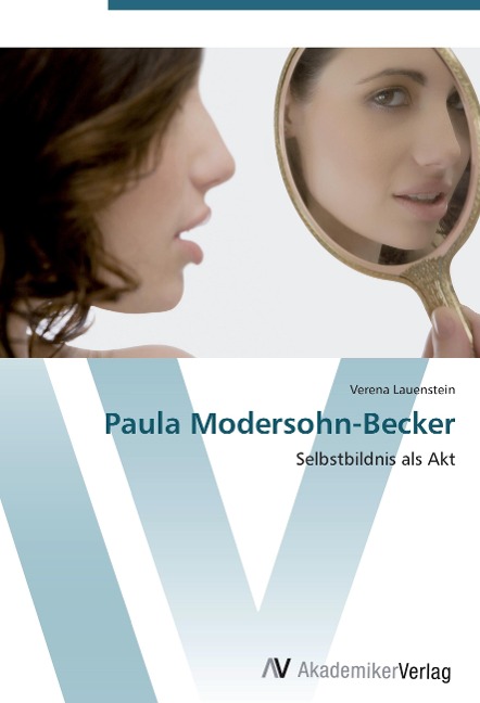 Paula Modersohn-Becker - Verena Lauenstein