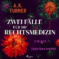 Cover-Bild zum Titel 'Zwei Fälle für die Rechtsmedizin. Cassie Raven ermittelt' von 'A. K. Turner'