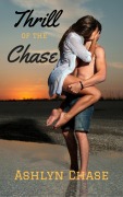 Cover-Bild zum Titel 'Thrill of the Chase' von 'Ashlyn Chase'