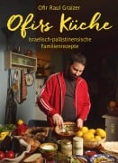 Cover-Bild zum Titel 'Ofirs Küche' von 'Ofir Raul Graizer'