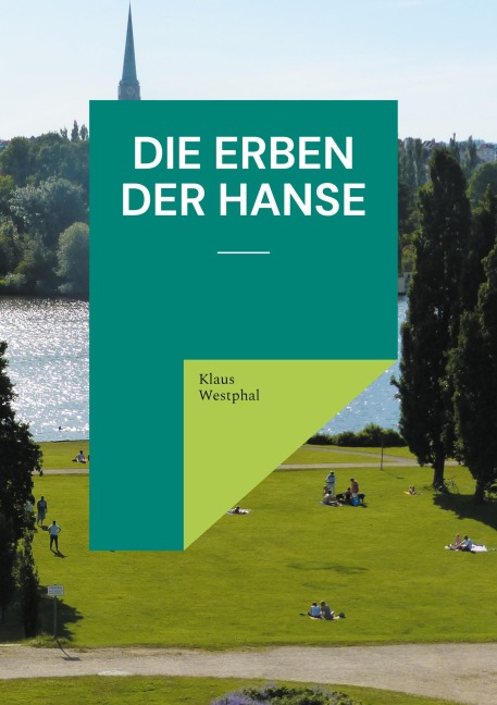 Die Erben der Hanse - Klaus Westphal