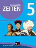 Das waren Zeiten 5 Schülerband Neue Ausgabe Baden-Württemberg - Markus Benzinger, Dieter Brückner, Michael Brabänder, Ebru Cosan, Volker Herrmann