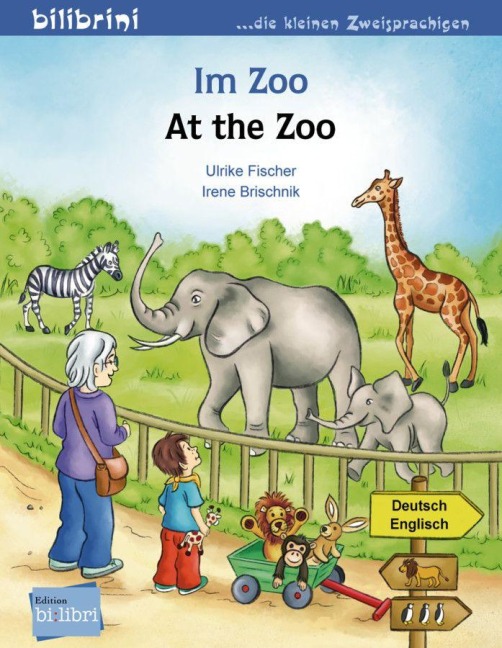 Im Zoo. Kinderbuch Deutsch-Englisch - Ulrike Fischer, Irene Brischnik