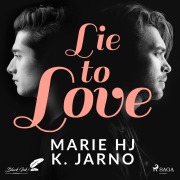 Cover-Bild zum Titel 'Lie to love' von 'Marie Hj, K. Jarno'
