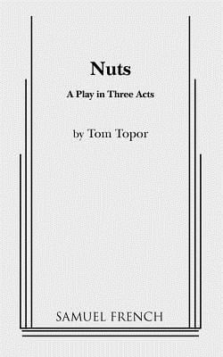 Nuts - Tom Topor