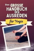 Cover-Bild zum Titel 'Das große Handbuch der Ausreden für Yogis' von 'Louis Hoffmann'