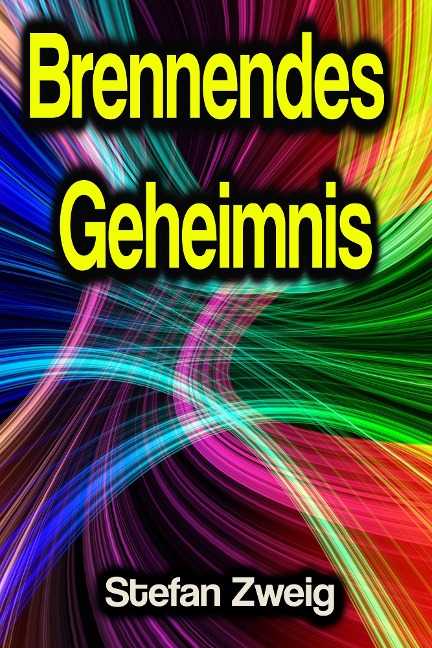 Brennendes Geheimnis - Stefan Zweig