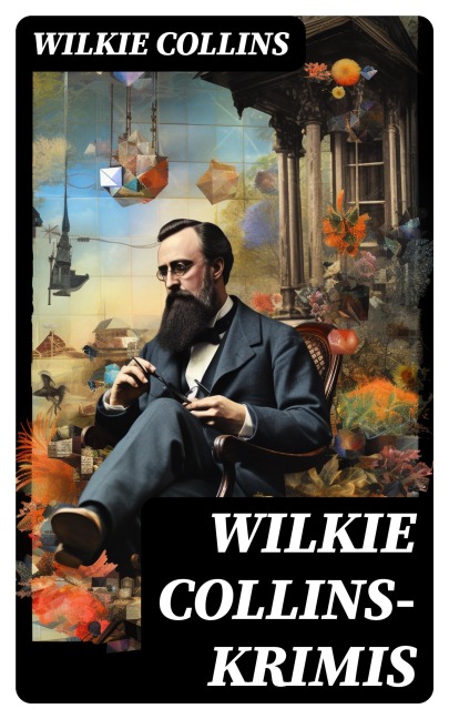 Wilkie Collins-Krimis - Wilkie Collins