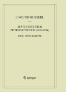 Cover-Bild zum Titel 'Späte Texte über Zeitkonstitution (1929-1934)' von 'Edmund Husserl'