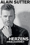Cover-Bild zum Titel 'Herzensangelegenheit' von 'Alain Sutter'