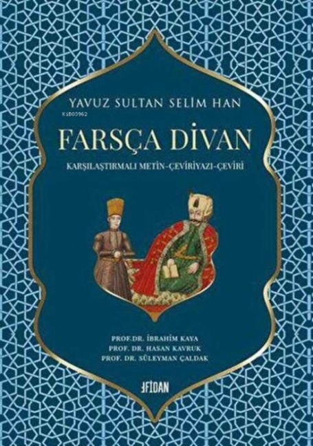 Yavuz Sultan Selim Han Farsca Divan - Ibrahim Kaya