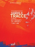 Cover-Bild zum Titel 'Tracce. Storia dei migranti in Campania 1970-2020' von 'Francesco Dandolo'