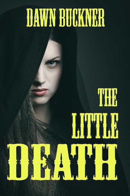 The Little Death - Dawn Buckner
