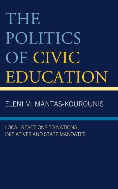 Politics of Civic Education - Eleni M. Mantas-Kourounis