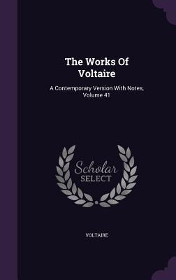 The Works Of Voltaire - 
