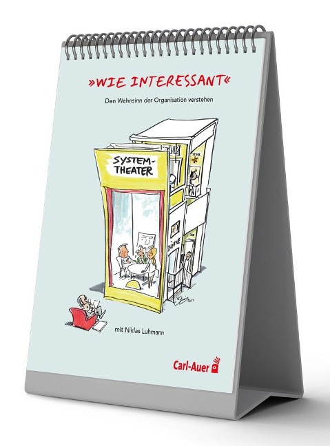 "Wie interessant" - Den Wahnsinn der Organisation verstehen mit Niklas Luhmann - Franziska Stiegler, Daniela Wallraf-Pflug, Torsten Groth, Stefan Günther, Matthias Ohler