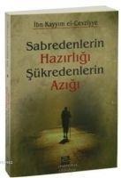 Sabredenler ve Sükredenler - Ibn Kayyim El Cevziyye