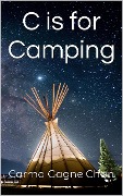 C is for Camping - Carma Gagne Chan