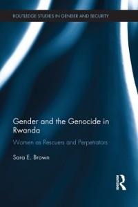 Gender and the Genocide in Rwanda - Sara E. Brown