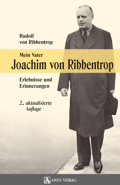Mein Vater Joachim von Ribbentrop - Rudolf von Ribbentrop