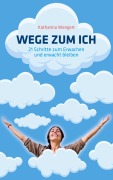 Cover-Bild zum Titel 'Wege zum Ich' von 'Katharina Wengert'
