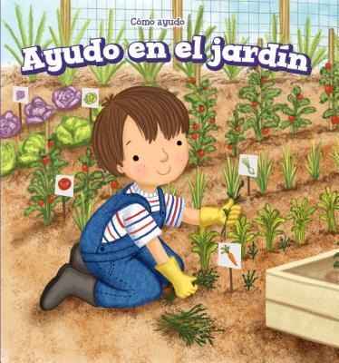 Ayudo En El Jardín (I Help in the Garden) - Elise Collier