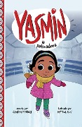 Cover-Bild zum Titel 'Yasmin La Patinadora' von 'Saadia Faruqi'