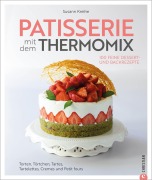 Cover-Bild zum Titel 'Patisserie mit dem Thermomix' von 'Susann Kreihe'