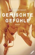 Cover-Bild zum Titel 'Gemischte Gefühle' von 'Katherine Heiny'