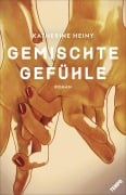 Cover-Bild zum Titel 'Gemischte Gefühle' von 'Katherine Heiny'