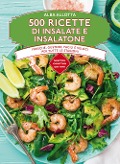 Cover-Bild zum Titel '500 ricette di insalate e insalatone' von 'Alba Allotta'