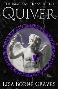 Quiver (The Immortal Transcripts, #1) - Lisa Borne Graves