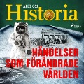 Cover-Bild zum Titel 'Händelser som förändrade världen' von 'Allt om Historia'