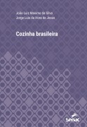 Cozinha brasileira - João Luiz Maximo da Silva, Jorge Luis da Hora de Jesus