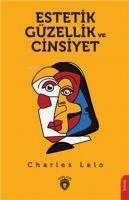 Estetik Güzellik Ve Cinsiye - Charles Lalo
