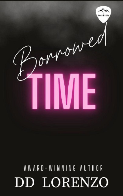 Borrowed Time (ROCK HILLS, #2) - Dd Lorenzo
