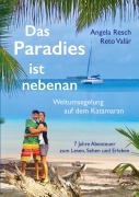 Cover-Bild zum Titel 'Das Paradies ist nebenan' von 'Reto Valär, Angela Resch'