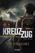 Cover-Bild zum Titel 'KREUZZUG 2: KEINE GUTE TAT ...' von 'Tom Abrahams'